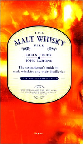 The Malt Whisky File: The Connoisseur's Guide to Single Malt Whiskies and Their Distilleries
