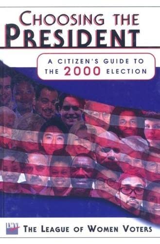 Choosing the President: A Citizen's Guide to the 2000 Election