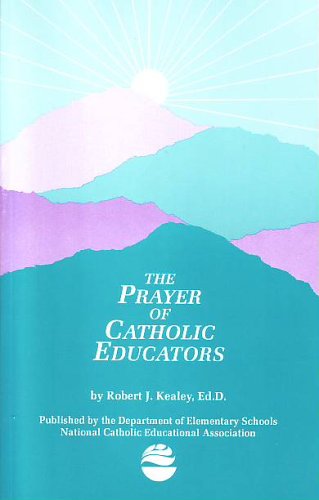 The Prayer Of Catholic Educators