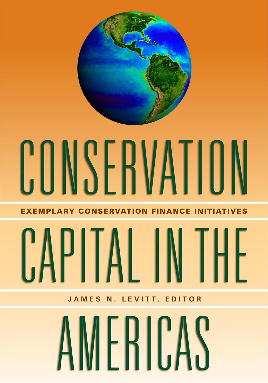 Conservation Capital in the Americas: Exemplary Conservation Finance Initiatives - 5563