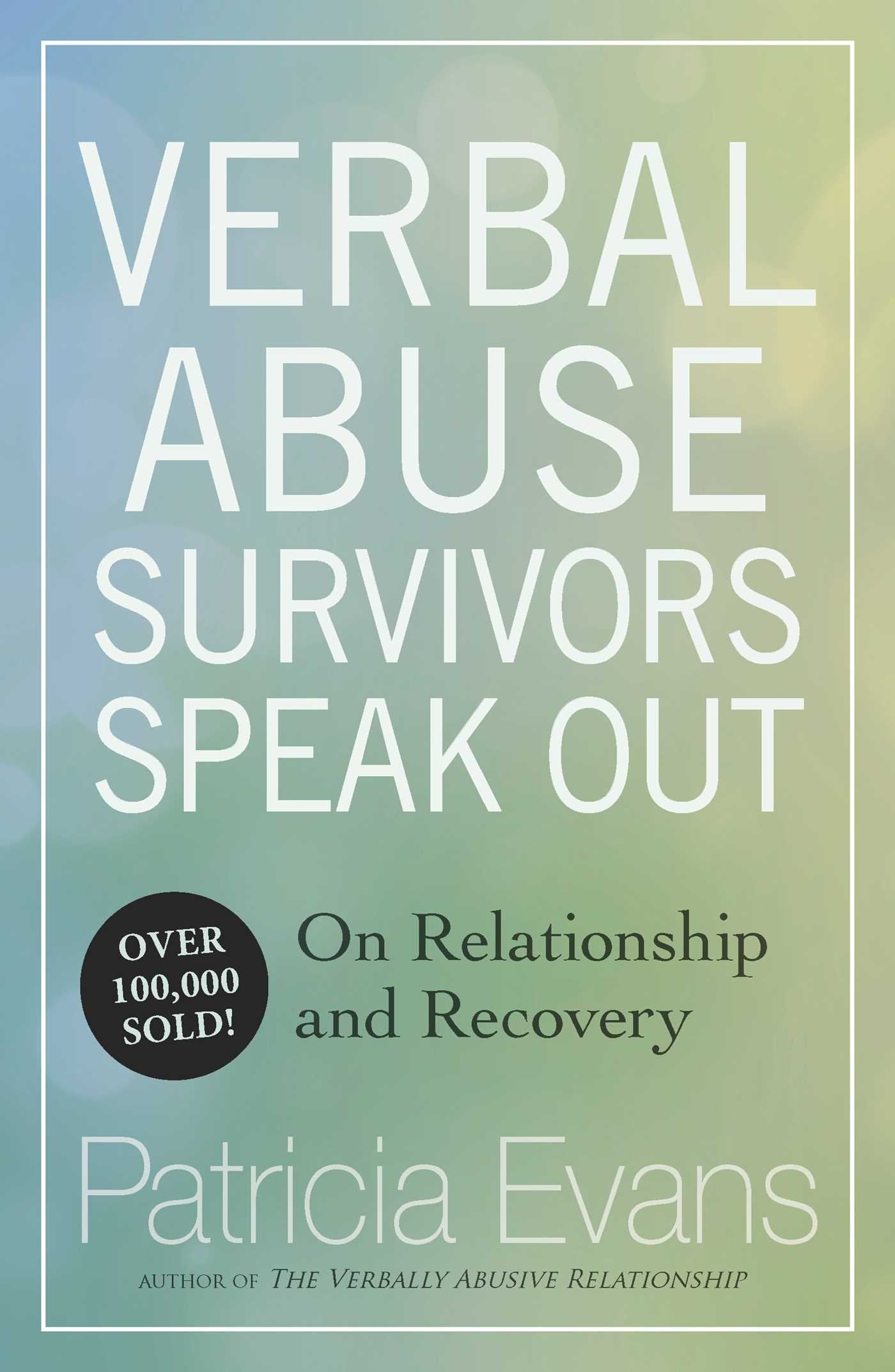 Verbal Abuse: Survivors Speak Out on Relationship and Recovery - 2858