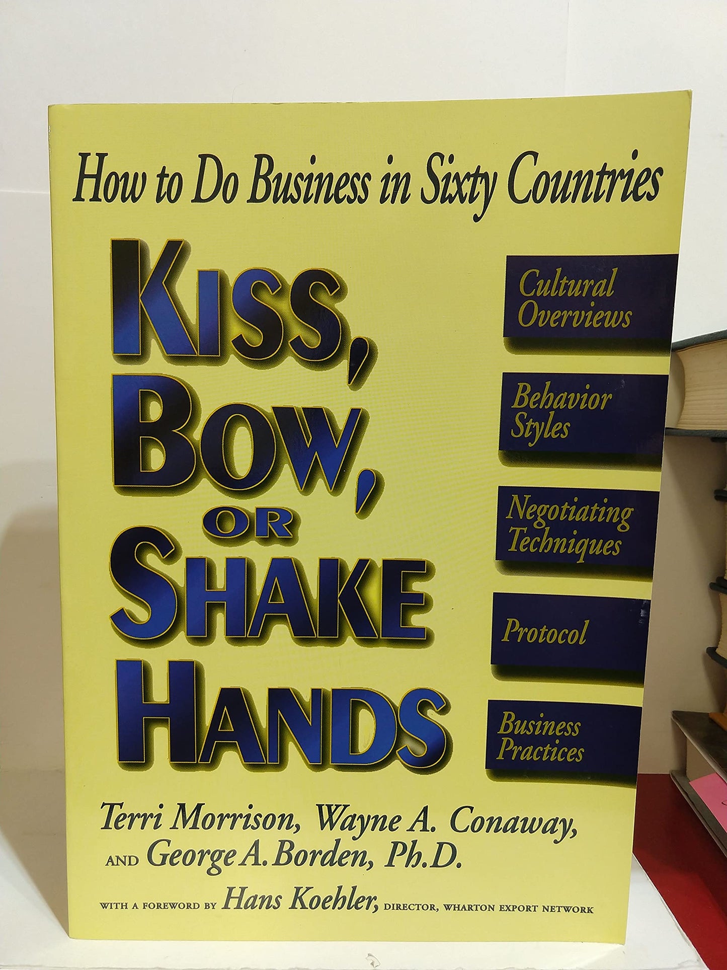 Kiss, Bow, or Shake Hands: How to Do Business in Sixty Countries - 4972