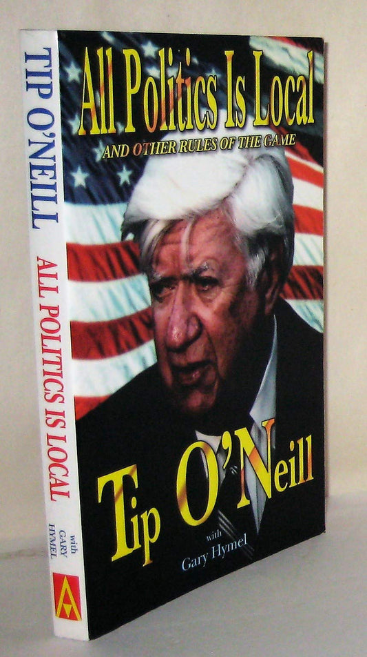 All Politics Is Local: And Other Rules of the Game - 2552