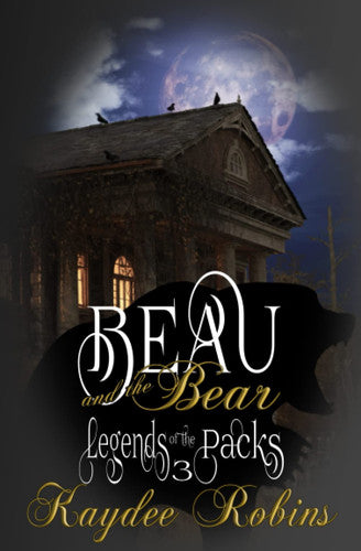 Beau and the Bear (Legends of the Packs)