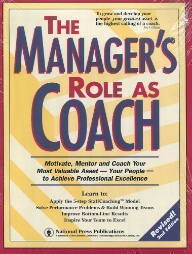 The Manager's Role As Coach: Powerful Team-Building & Coaching Skills for Managers - Business User's Manual (Leadership Series)