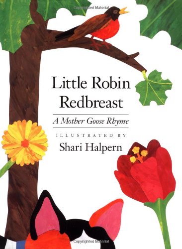 Little Robin Redbreast: A Mother Goose Rhyme - 1806