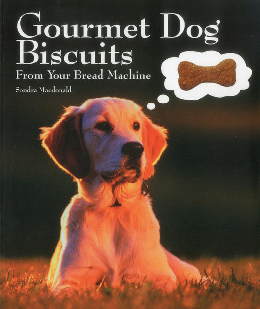 Gourmet Dog Biscuits: From Your Bread Machine