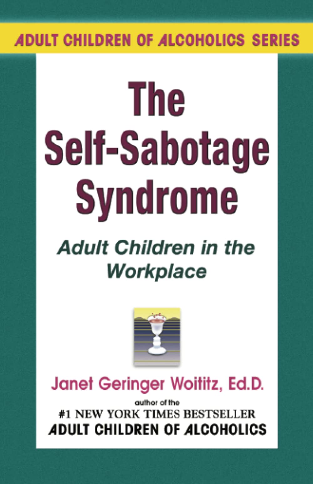 Self-Sabotage Syndrome: Adult Children in the Workplace