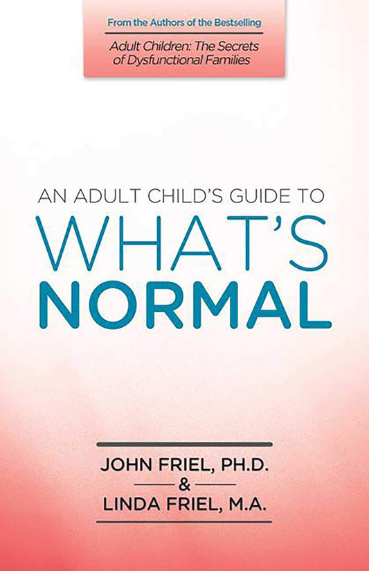 An Adult Child's Guide to What's 'Normal' - 9319