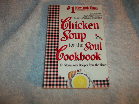 Chicken Soup for the Soul Cookbook: Recipes and Stories from the Hearth - 7235
