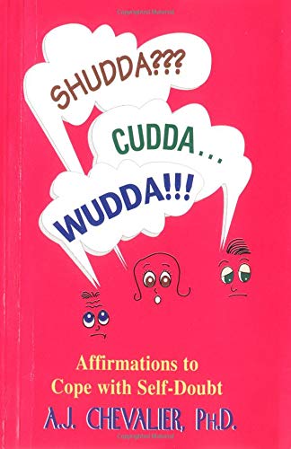 Shudda, Cudda, Wudda: Affirmations to Cope with Self-Doubt - 2720