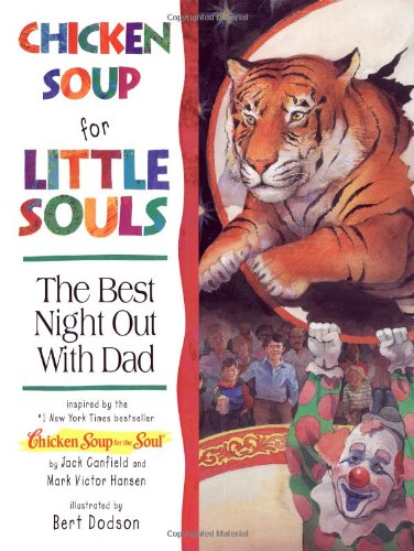 Chicken Soup for Little Souls Reader: the Best Night Out With Dad