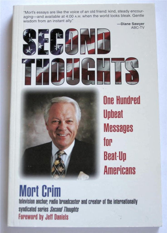 Second Thoughts: One Hundred Upbeat Messages for Beat-Up Americans