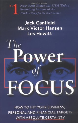 The Power of Focus: What the World's Greatest Achievers Know about The Secret to Financial Freedom & Success - 7085
