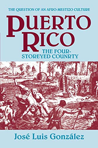 Puerto Rico: The Four-Storeyed Country and Other Essays - 1993