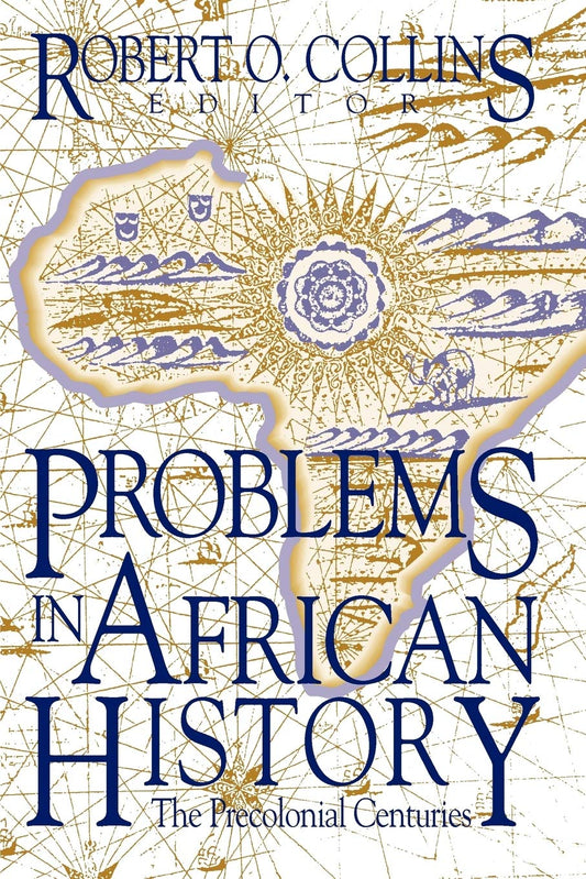 Problems In African History: The Precolonial Centuries - 2905