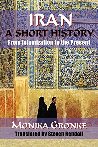 Iran: A Short History. Monika Gronke - 9731