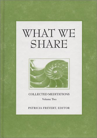 What We Share (Collected Meditations, V. 2.)
