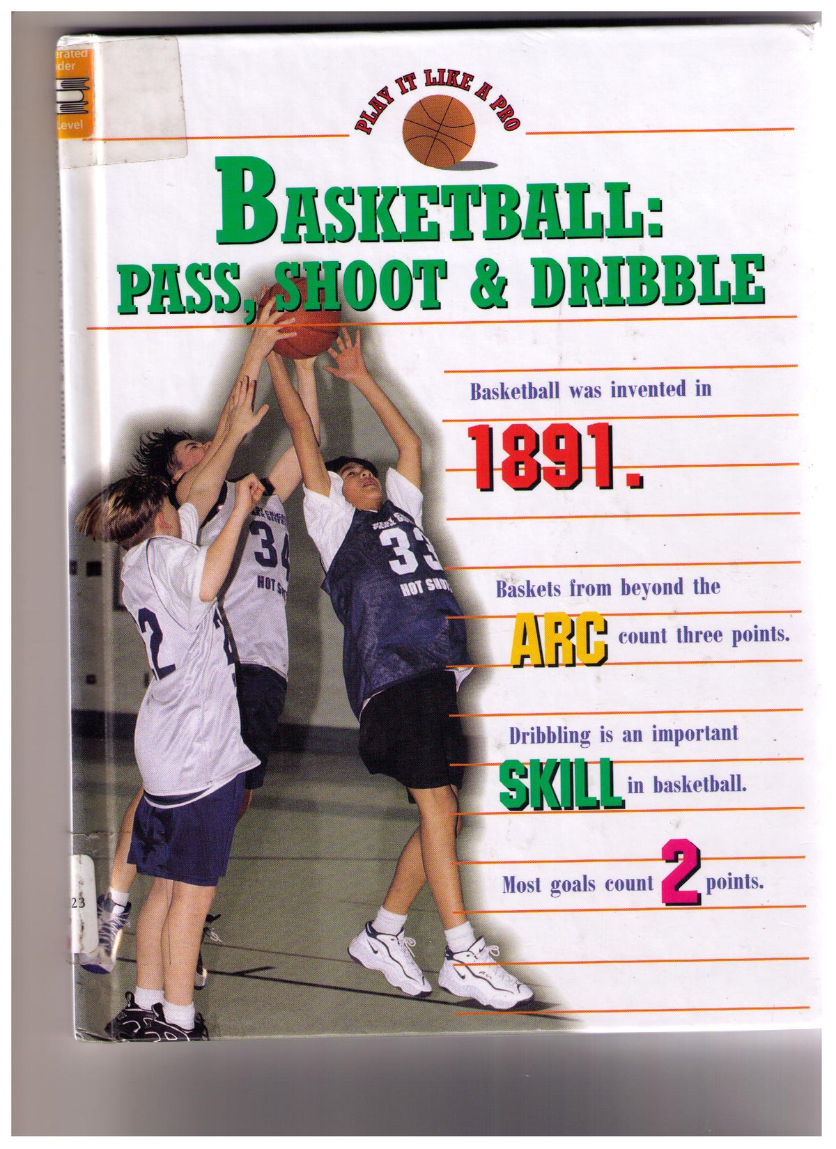 Basketball: Pass, Shoot & Dribble (Play It Like a Pro)