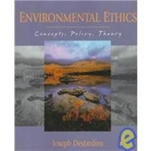 Environmental Ethics: Concepts, Policy, and Theory