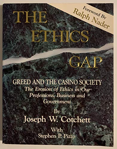 Ethics Gap Greed and the Casino Society
