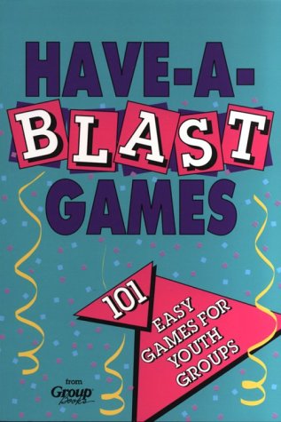 Have-A-Blast Games for Youth Groups