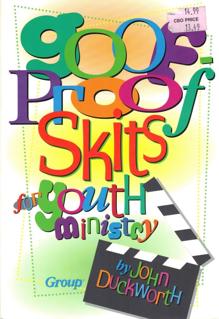 Goof-Proof Skits for Youth Ministry