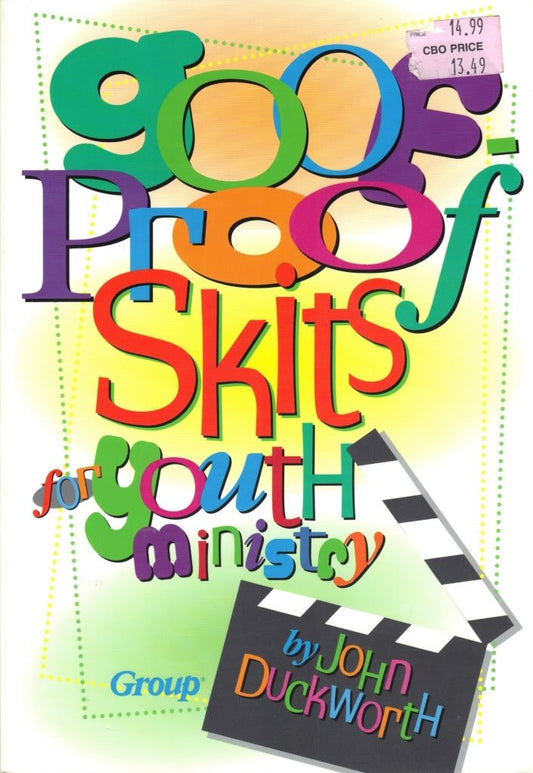 Goof-Proof Skits for Youth Ministry