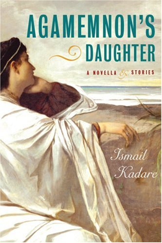 Agamemnon's Daughter: A Novella and Stories