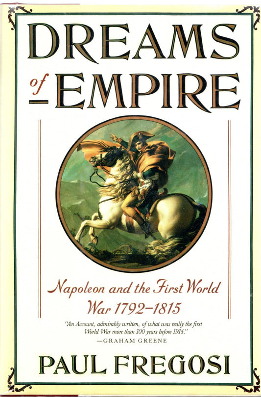 Dreams of Empire: Napoleon and the First World War, 1792-1814