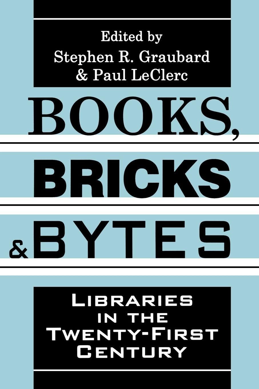 Books, Bricks and Bytes