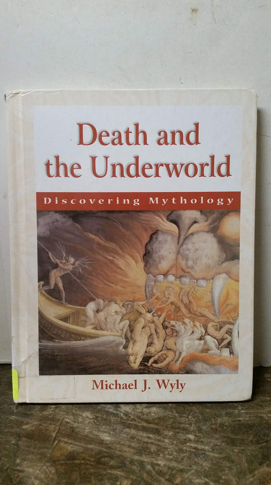 Discovering Mythology - Death and the Underworld