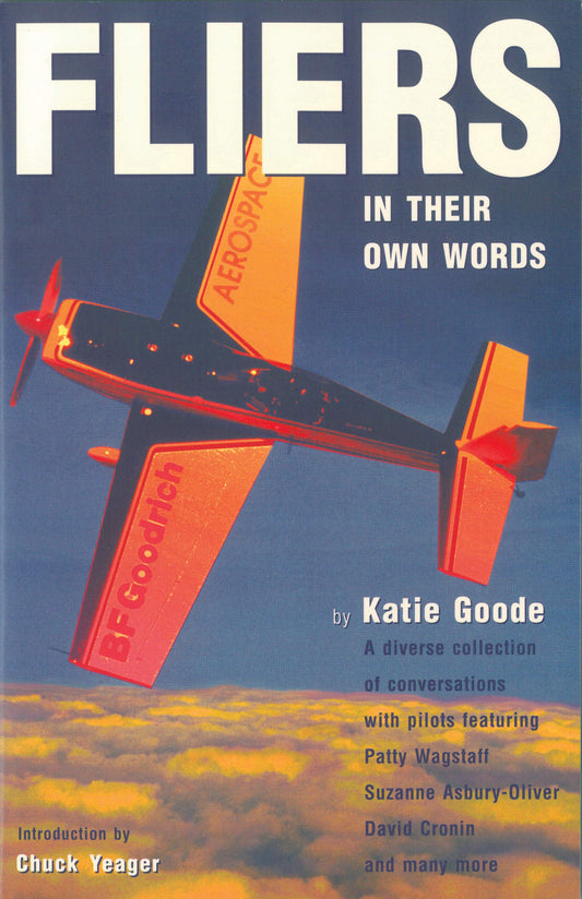 Fliers: In Their Own Words (General Aviation Reading series) - 480