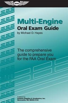 Multi-Engine Oral Exam Guide: The Comprehensive Guide to Prepare You for the FAA Oral Exam - 4023