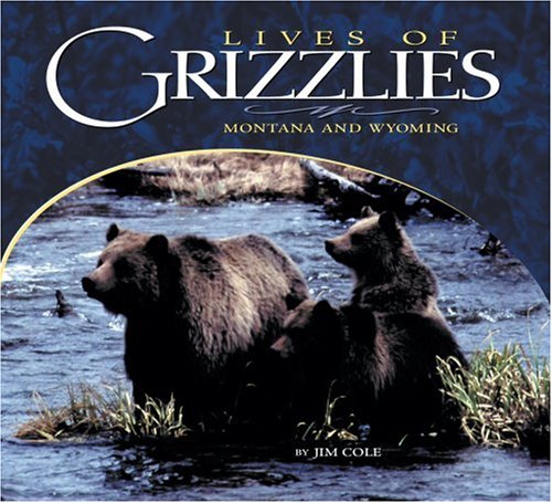 Lives Of Grizzlies: Montana and Wyoming - 2210
