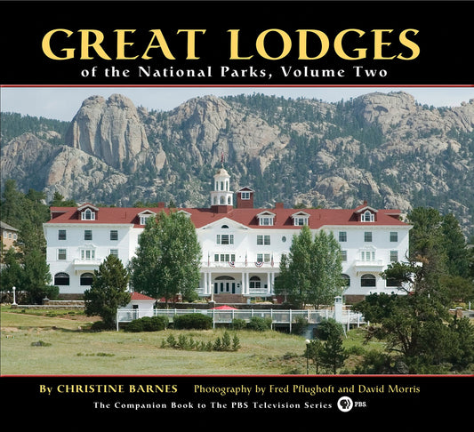 Great Lodges of the National Parks, Volume Two
