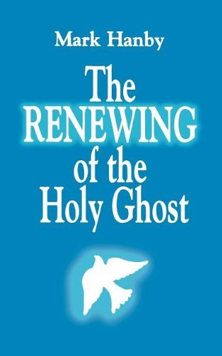 The Renewing of the Holy Ghost