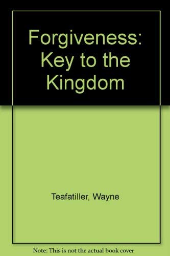 Forgiveness: Key to the Kingdom - 4153