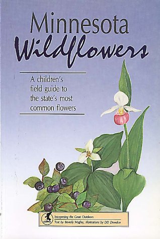 Minnesota Wildflowers: A Children's Field Guide to the State's Most Common Flowers (Interpreting the Great Outdoors) - 4472