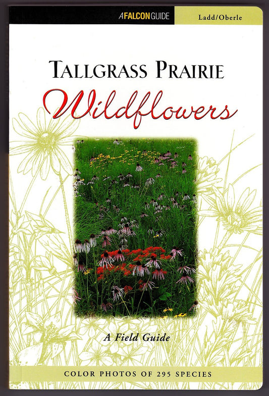 Tallgrass Prairie Wildflowers: A Field Guide
