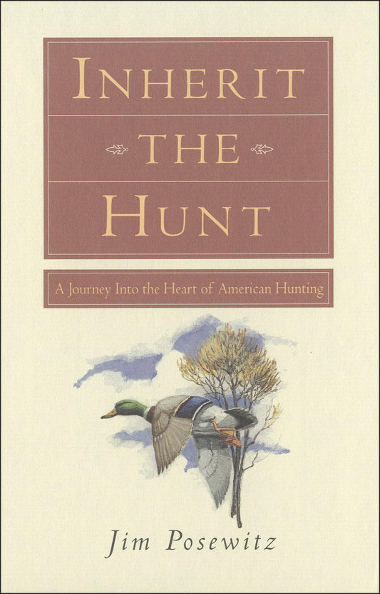 Inherit the Hunt: A Journey into the Heart of American Hunting