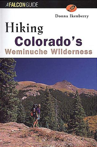 Hiking Colorado's Weminuche Wilderness (Hiking Guides)