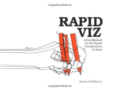Rapid Viz : A New Method for the Rapid Visualization of Ideas - 9185
