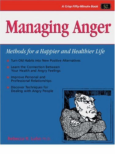Managing Anger: Methods for a Happier and Healthier Life