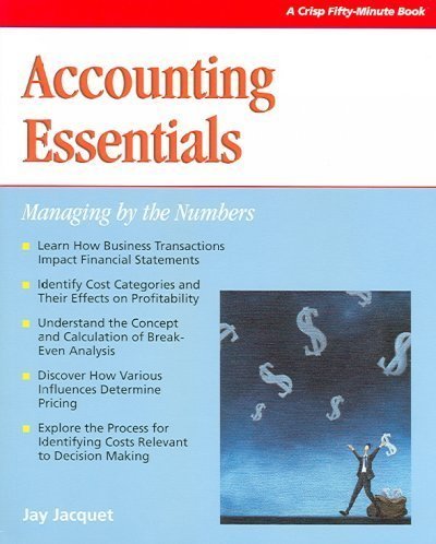 Accounting Essentials: Managing by the Numbers (Crisp Fifty-Minute Series)