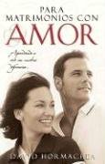 Para matrimonios con amor/ To Married Couples With Love (Spanish Edition)
