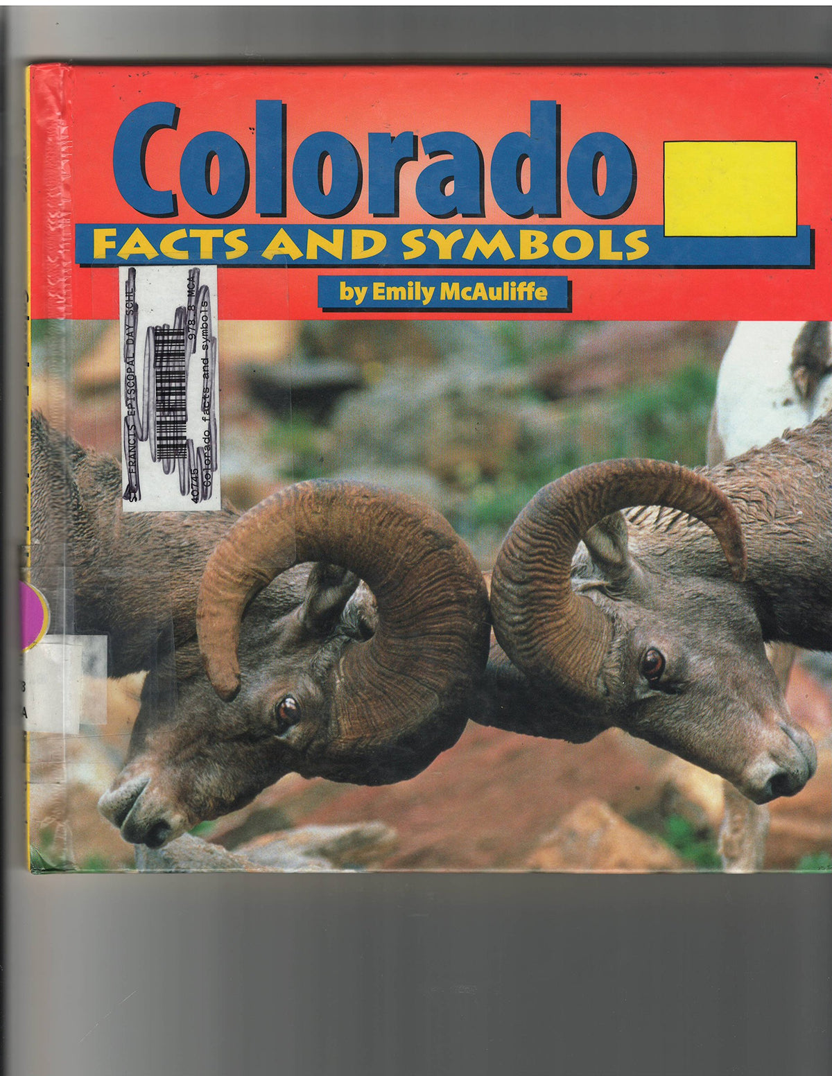 Colorado Facts and Symbols (The States and Their Symbols)