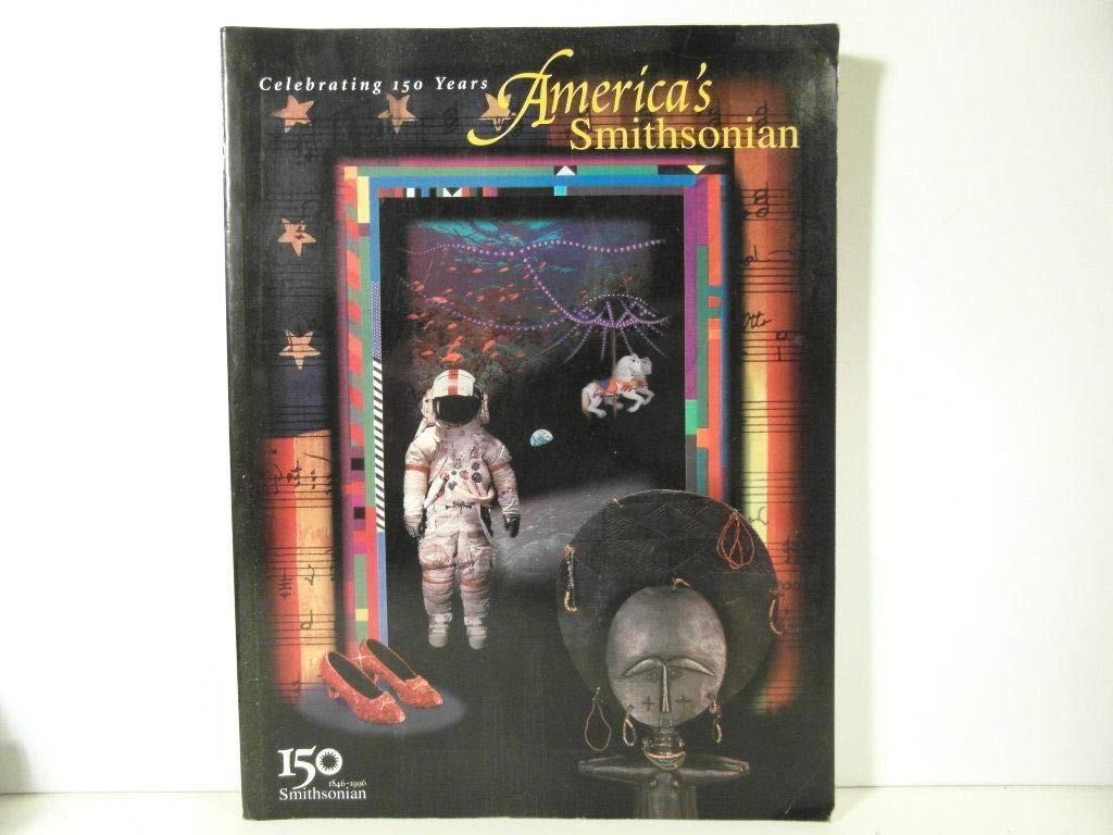 America's Smithsonian: Celebrating 150 Years