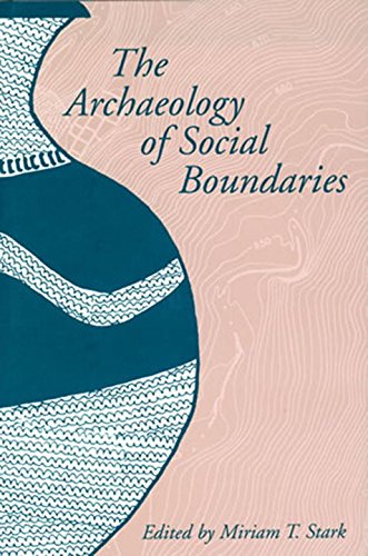 The Archaeology of Social Boundaries (Smithsonian Series in Archaeological Inquiry)