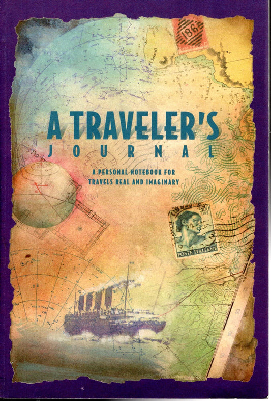 A Traveler's Journal: A Personal Notebook for Travels Real and Imaginary